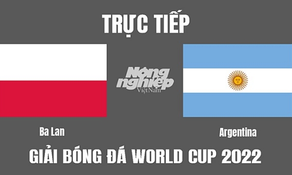 Trực tiếp Ba Lan vs Argentina trên VTV3, VTV Cần Thơ ngày 1/12