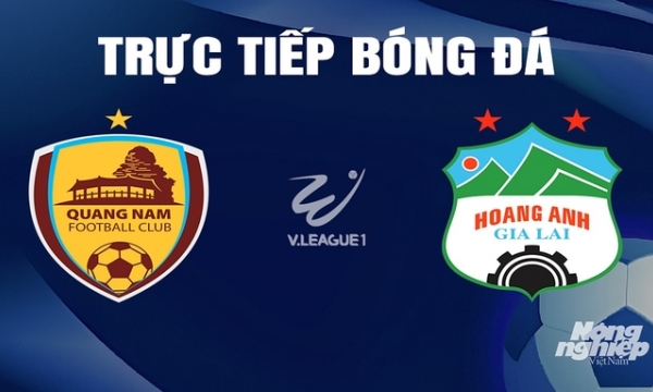 Trực tiếp Quảng Nam vs HAGL giải V-League 2023/24 trên TV360 hôm nay 4/4/2024