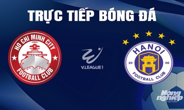 Trực tiếp TP.HCM vs Hà Nội giải V-League 2023/24 trên TV360 hôm nay 4/4/2024