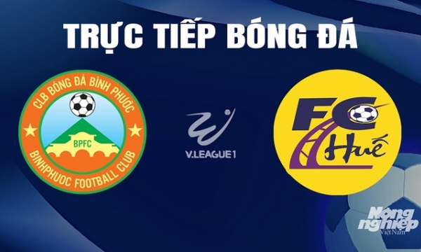 Trực tiếp Bình Phước vs Huế giải V-League 2 trên FPTPlay hôm nay 5/4