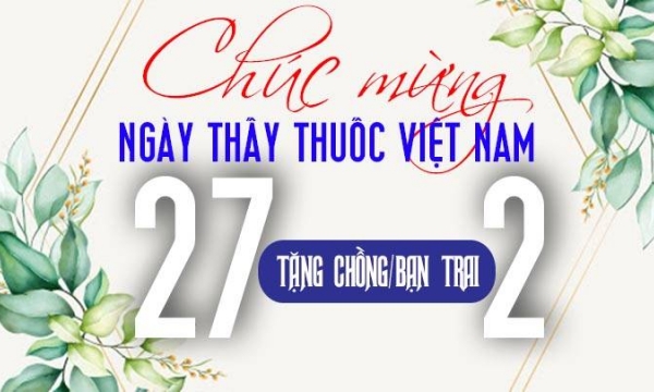 Lời chúc Ngày Thầy thuốc Việt Nam 27/2 cho chồng, bạn trai 2022
