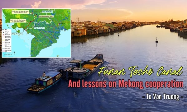 Funan Techo Cambodia Canal and lessons on Mekong cooperation