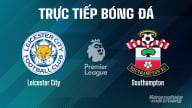 Trực tiếp Leicester City vs Southampton giải Ngoại hạng Anh trên On Football hôm nay 3/5/2025