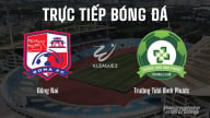 Trực tiếp Đồng Nai vs Bình Phước giải V-League 2 trên FPTPlay hôm nay 4/5