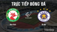 Trực tiếp Bình Định vs Hà Nội giải V-League 2024/25 trên FPTPlay, TV360 hôm nay 22/6/2025