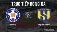 Trực tiếp Đà Nẵng vs Sông Lam Nghệ An giải V-League 2024/25 hôm nay 22/6/2025