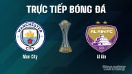Trực tiếp Man City vs Al Ain giải FIFA Club World Cup hôm nay 23/6/2025