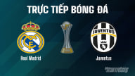 Trực tiếp Real Madrid vs Juventus giải FIFA Club World Cup ngày 2/7/2025