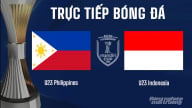 Trực tiếp Philippines vs Indonesia giải U23 ĐNÁ 2025 trên VTV Cần Thơ hôm nay 18/7