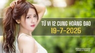 Tử vi 12 cung hoàng đạo ngày 19/7/2025: Bọ Cạp nên thận trọng hơn