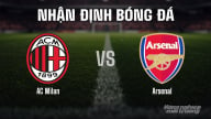 Nhận định trận giao hữu AC Milan vs Arsenal hôm nay 23/7/2025