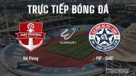 Trực tiếp Hải Phòng vs PVF-CAND giải V-League 2025/26 hôm nay 23/8/2025