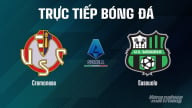 Trực tiếp Cremonese vs Sassuolo giải Serie A trên On Football hôm nay 29/8/2025
