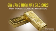 Giá vàng hôm nay 31/8/2025: Tuần này tăng nóng 4 triệu đồng/lượng