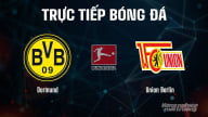 Trực tiếp Dortmund vs Union Berlin giải Bundesliga trên TV360 hôm nay 31/8/2025