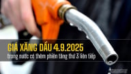 Giá xăng dầu trong nước ngày 4/9/2025 tiếp tục tăng