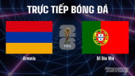 Trực tiếp ĐT Armenia vs ĐT Bồ Đào Nha trên TV360 hôm nay 6/9/2025