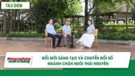 Đổi mới sáng tạo và chuyển đổi số ngành chăn nuôi Thái Nguyên