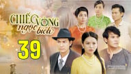 Phim Chiếc vòng ngọc bích tập 39 trực tiếp THVL1 hôm nay 27/5/2025