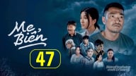 Phim Mẹ biển tập 47 trực tiếp VTV1 hôm nay 27/5/2025