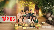 Phim Dịu dàng màu nắng tập 6 trực tiếp VTV1 hôm nay 9/6/2025