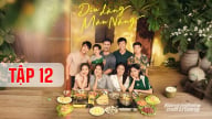 Phim Dịu dàng màu nắng tập 12 trực tiếp VTV1 hôm nay 17/6/2025