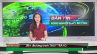 Bản tin Truyền hình Nông nghiệp và Môi trường số 30/2025 (số 417)