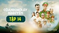 Phim 'Có anh, nơi ấy bình yên' tập 14 trực tiếp VTV1 hôm nay 20/8/2025