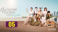 Phim Gió ngang khoảng trời xanh tập 5 trực tiếp VTV3 hôm nay 19/8/2025
