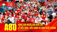 Truyền hình trực tiếp: Hàng vạn người đón chờ Lễ diễu binh, diễu hành