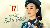 Phim Lời hứa đầu tiên tập 17 trực tiếp VTV3 hôm nay 11/6/2026