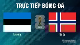 Trực tiếp Estonia vs Na Uy tại vòng loại World Cup 2026 ngày 10/6/2025