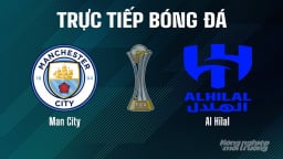 Trực tiếp Man City vs Al Hilal giải FIFA Club World Cup hôm nay 1/7/2025