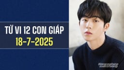 Tử vi 12 con giáp ngày 18/7/2025: Sửu, Dần có một ngày tuyệt vời
