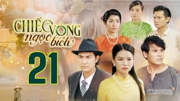 Phim Chiếc vòng ngọc bích tập 21 trực tiếp THVL1 hôm nay 5/5/2025