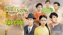 Phim Chiếc vòng ngọc bích tập cuối trực tiếp THVL1 hôm nay 13/6/2025