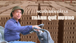 Người biến đất lạ thành quê hương