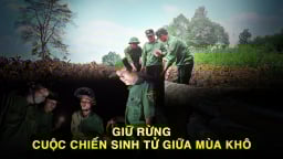 Giữ rừng - cuộc chiến sinh tử giữa mùa khô