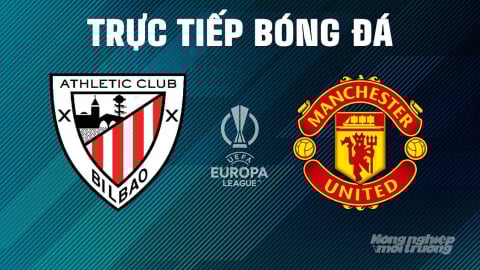 Trực tiếp Bilbao vs Man United giải Cúp C2 Châu Âu trên On Football ngày 2/5