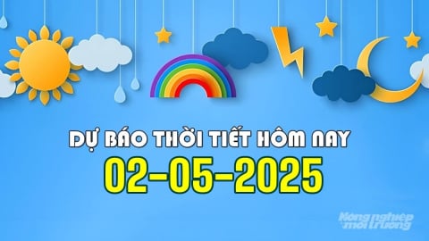 Tin thời tiết hôm nay 2/5/2025 mới nhất trong cả nước