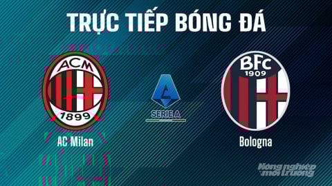 Trực tiếp AC Milan vs Bologna giải Serie A trên On Football ngày 10/5/2025
