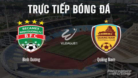 Trực tiếp Bình Dương vs Quảng Nam giải V-League 2024/25 trên FPTPlay, TV360 hôm nay 11/5/2025