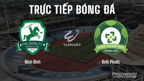 Trực tiếp Ninh Bình vs Bình Phước giải V-League 2 trên FPTPlay hôm nay 14/6