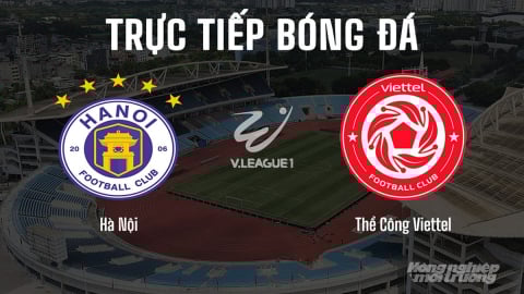 Trực tiếp Hà Nội vs Thể Công Viettel giải V-League 2024/25 trên VTV5 hôm nay 15/6/2025