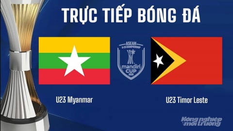 Trực tiếp Myanmar vs Timor Leste giải U23 ĐNÁ 2025 trên VTV Cần Thơ ngày 16/7