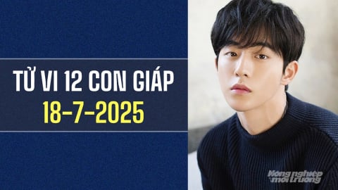 Tử vi 12 con giáp ngày 18/7/2025: Sửu, Dần có một ngày tuyệt vời