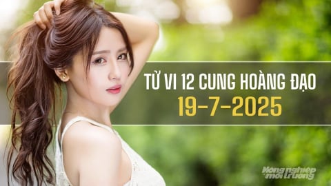 Tử vi 12 cung hoàng đạo ngày 19/7/2025: Bọ Cạp nên thận trọng hơn