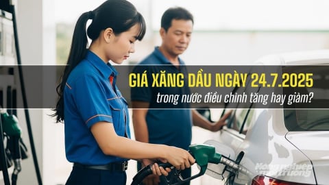 Giá xăng dầu trong nước ngày 24/7/2025 điều chỉnh tăng hay giảm?