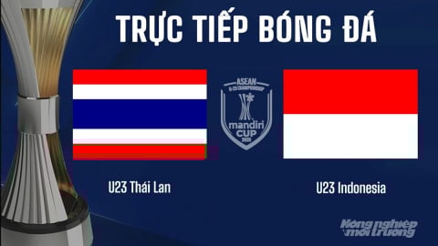 Trực tiếp U23 Thái Lan vs U23 Indonesia trên VTV5, VTV Cần Thơ hôm nay 25/7