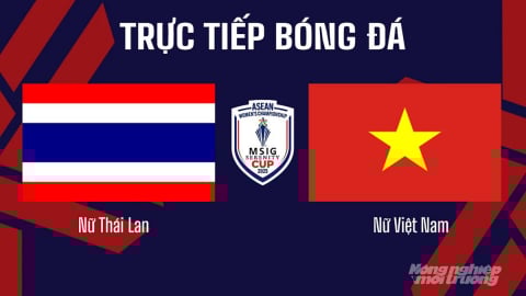 Trực tiếp Nữ Việt Nam vs Nữ Thái Lan trên VTV5 hôm nay 19/8/2025